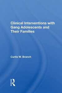 bokomslag Clinical Interventions with Gang Adolescents and Their Families