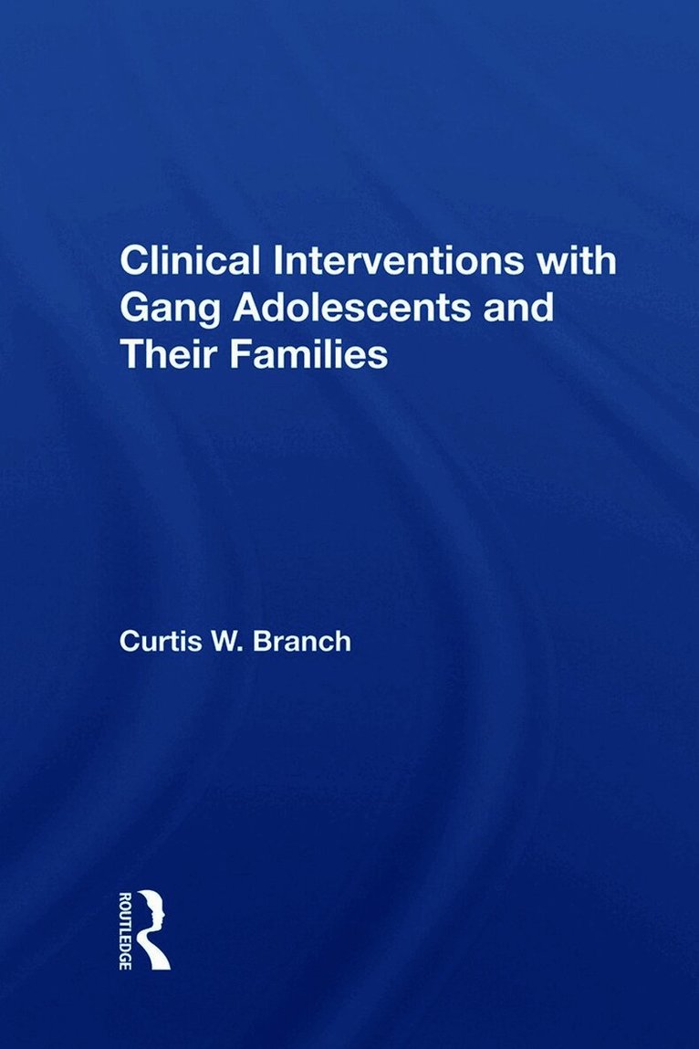 Clinical Interventions With Gang Adolescents And Their Families