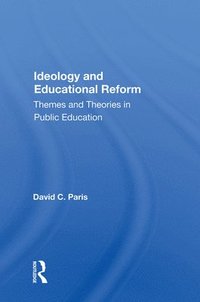 bokomslag Ideology And Educational Reform