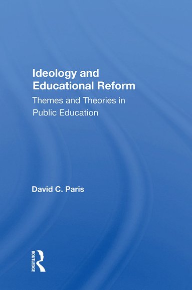 bokomslag Ideology And Educational Reform