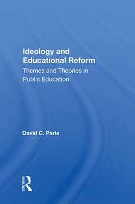 Ideology And Educational Reform 1