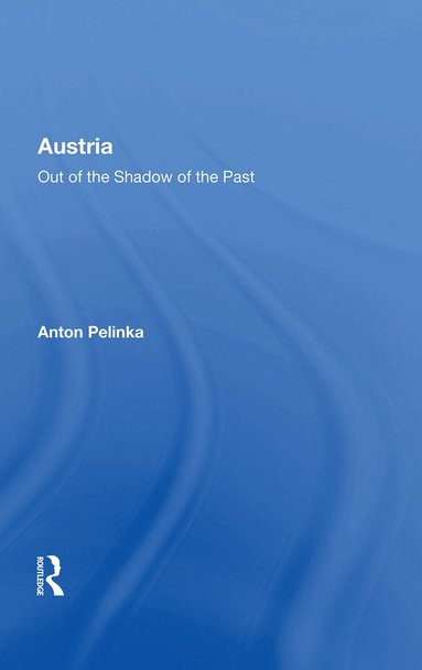 Anton Pelinka - Austria, Inbunden