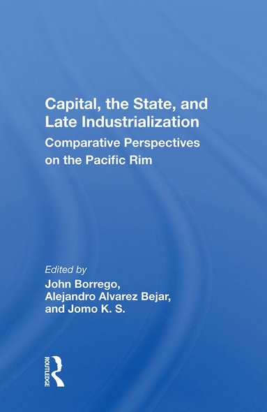 bokomslag Capital, the State, and Late Industrialization