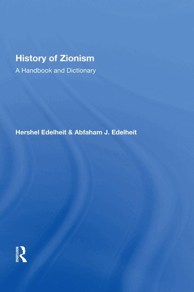 Hershel Edelheit, Abraham J. Edelheit - History Of Zionism, Inbunden