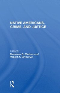 bokomslag Native Americans, Crime, and Justice
