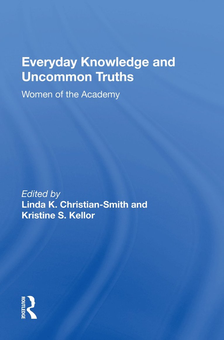 Linda Christian-smith, Linda Christian-Smith - Everyday Knowledge And Uncommon Truths, Inbunden