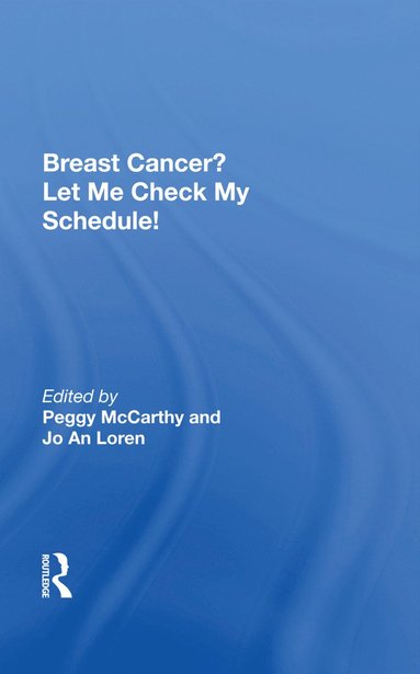 bokomslag Breast Cancer? Let Me Check My Schedule!