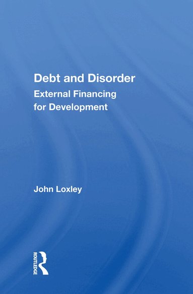 John Loxley - Debt And Disorder, Inbunden