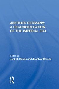 bokomslag Another Germany: A Reconsideration of the Imperial Era