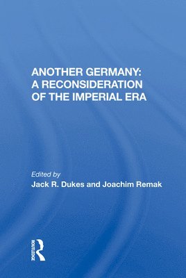 Another Germany: A Reconsideration of the Imperial Era 1