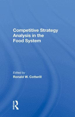 Competitive Strategy Analysis In The Food System 1