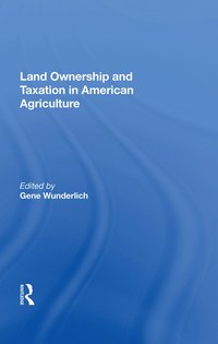 bokomslag Land Ownership And Taxation In American Agriculture