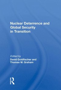 bokomslag Nuclear Deterrence and Global Security in Transition