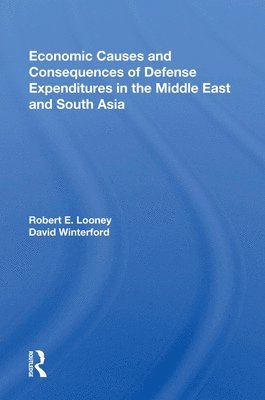 Economic Causes And Consequences Of Defense Expenditures In The Middle East And South Asia 1