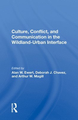Culture, Conflict, And Communication In The Wildland-urban Interface 1