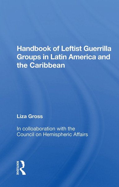 bokomslag Handbook Of Leftist Guerrilla Groups In Latin America And The Caribbean