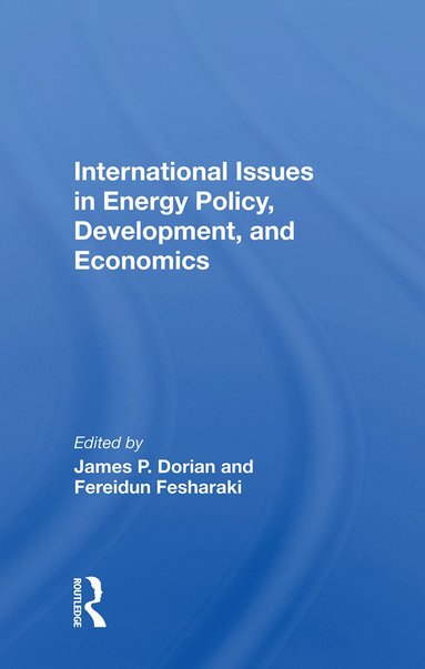 bokomslag International Issues In Energy Policy, Development, And Economics