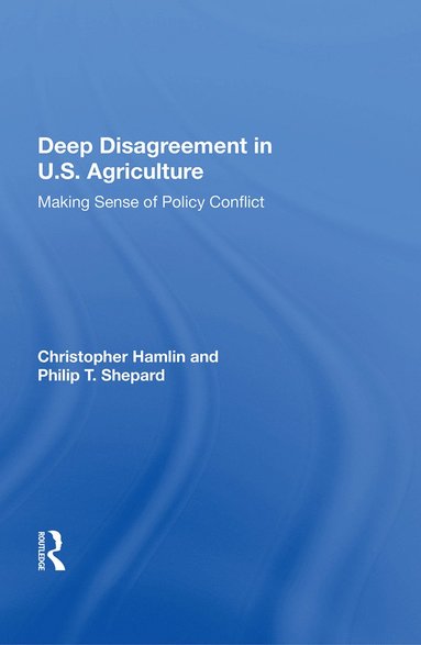 bokomslag Deep Disagreement In U.s. Agriculture