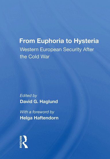 David G. Haglund - From Euphoria To Hysteria, Inbunden