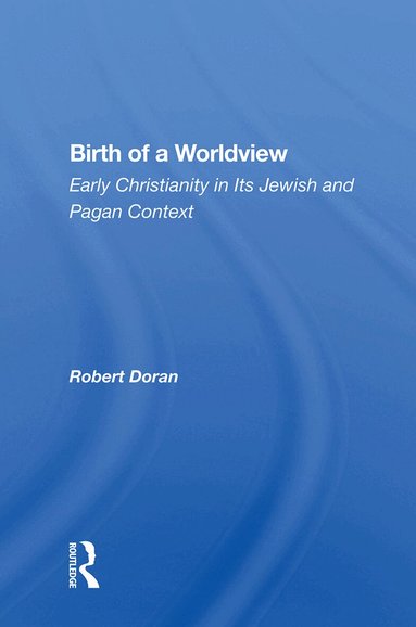 Robert Doran - Birth of a Worldview, Inbunden