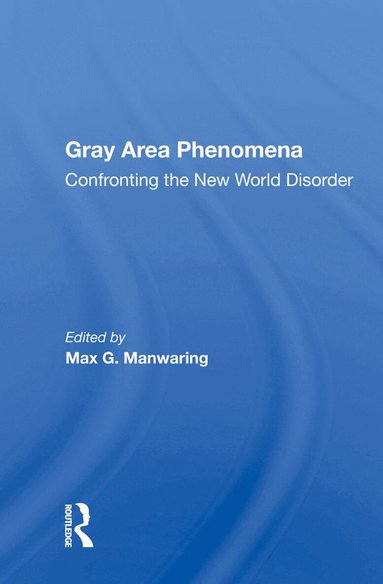 Max G. Manwaring - Gray Area Phenomena, Inbunden