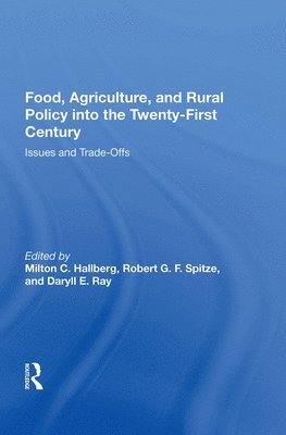 Food, Agriculture, and Rural Policy into the Twenty-First Century