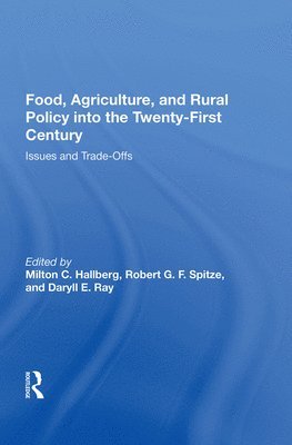 Food, Agriculture, and Rural Policy into the Twenty-First Century 1