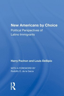 Harry Pachon - New Americans By Choice, Inbunden