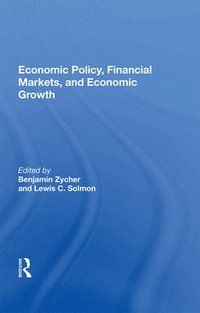 bokomslag Economic Policy, Financial Markets, And Economic Growth