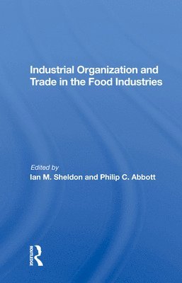 Industrial Organization And Trade In The Food Industries 1