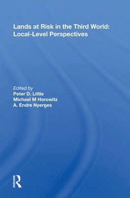 Lands at Risk in the Third World: Local-Level Perspectives 1
