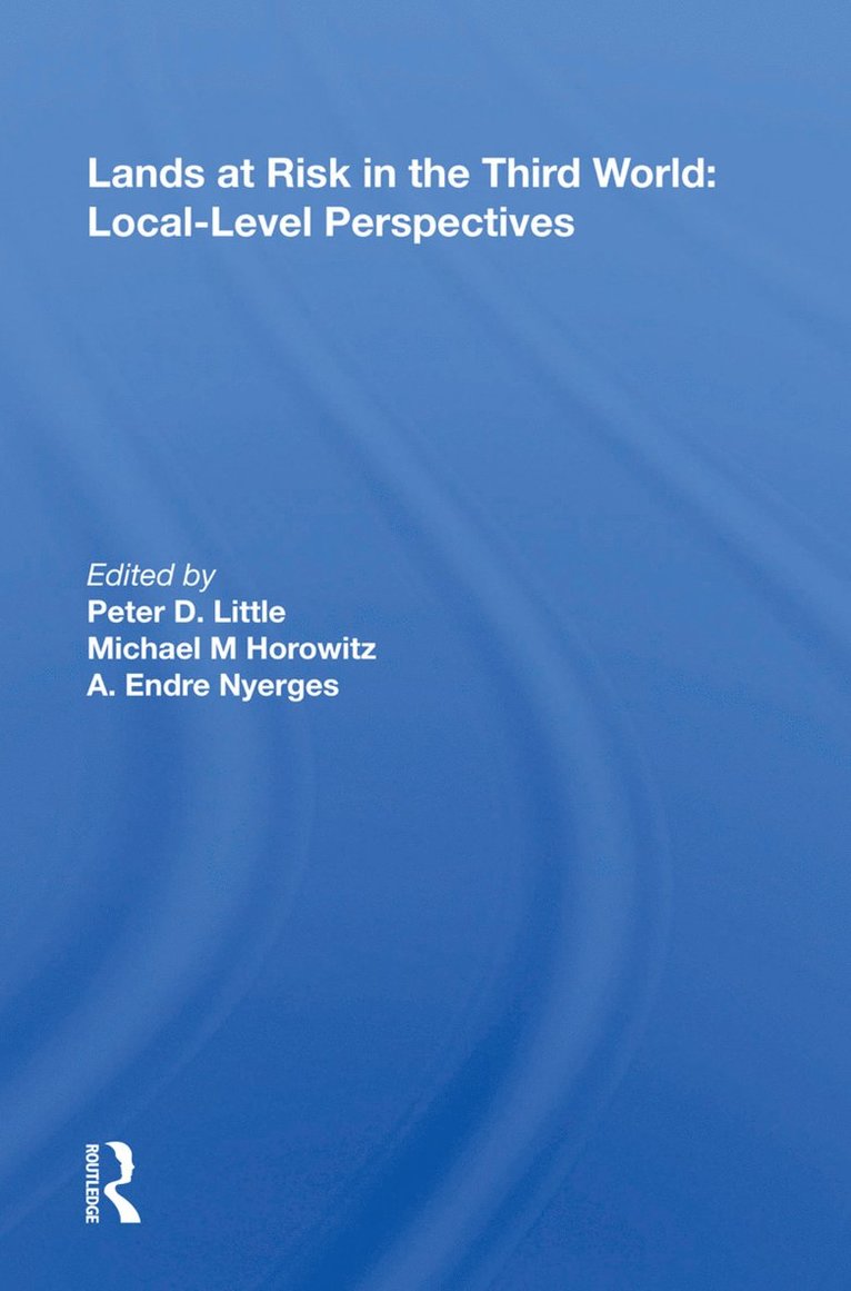 Lands at Risk in the Third World: Local-Level Perspectives 1