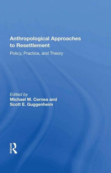 bokomslag Anthropological Approaches to Resettlement