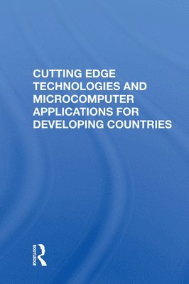 Cutting Edge Technologies And Microcomputer Applications For Developing Countries 1