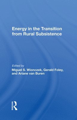 Energy in the Transition from Rural Subsistence 1