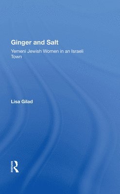Lisa Gilad - Ginger and Salt, Inbunden