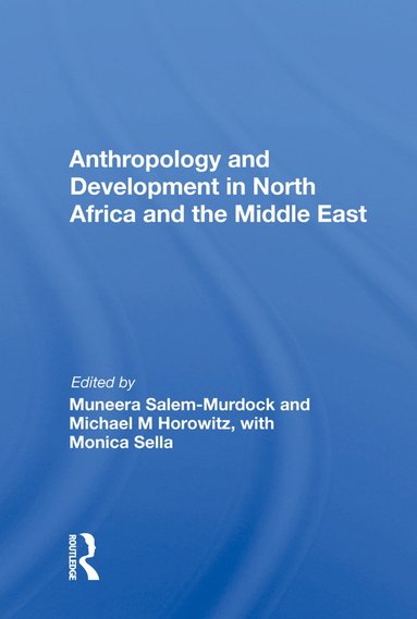 bokomslag Anthropology and Development in North Africa and the Middle East