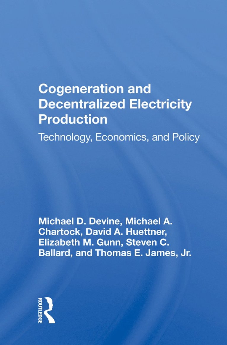 Michael D Devine, Michael D. Devine - Cogeneration And Decentralized Electricity Production, Inbunden