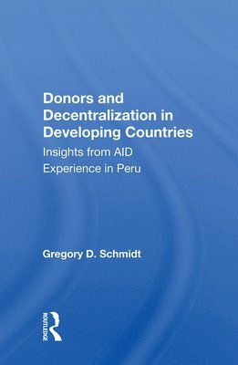 Donors And Decentralization In Developing Countries