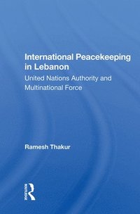 bokomslag International Peacekeeping In Lebanon