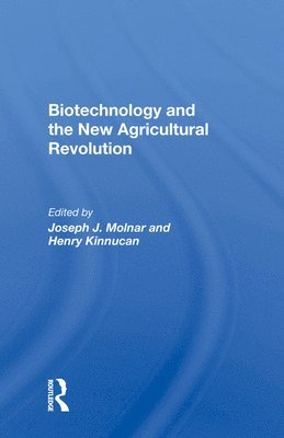 Joseph J Molnar, Joseph J. Molnar - Biotechnology And The New Agricultural Revolution, Inbunden