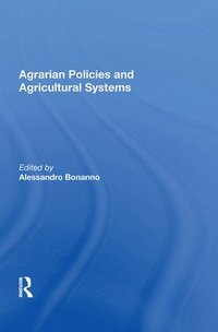 bokomslag Agrarian Policies And Agricultural Systems