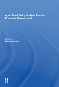 bokomslag Agricultural Policy Analysis Tools For Economic Development