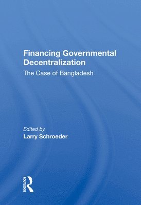 Financing Governmental Decentralization 1