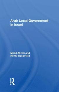 bokomslag Arab Local Government In Israel
