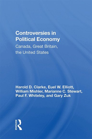 Harold D Clarke - Controversies In Political Economy, Inbunden
