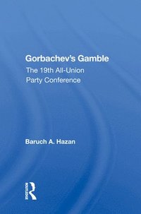 bokomslag Gorbachev's Gamble