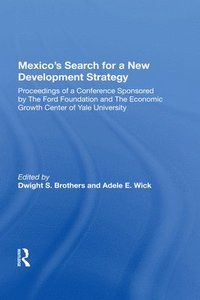 bokomslag Mexico's Search For A New Development Strategy