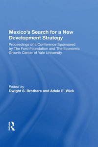 bokomslag Mexico's Search For A New Development Strategy