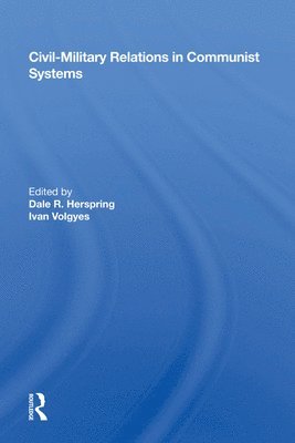 Civil-military Relations In Communist Systems 1